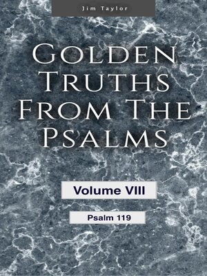 cover image of Golden Truths from the Psalms--Volume VIII--Psalm 119